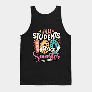 My Students Are 100 Days Smarter 100Th Day Of School Teacher Tank Top